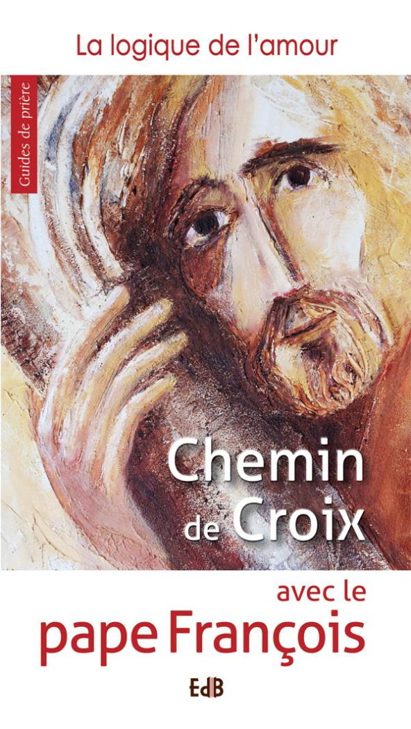 Chemin de croix avec le pape François. La logique de l'amour