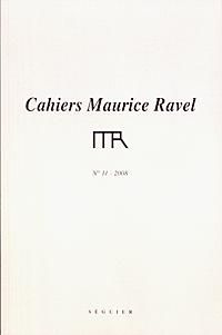 Cahiers Maurice Ravel N° 11/2008