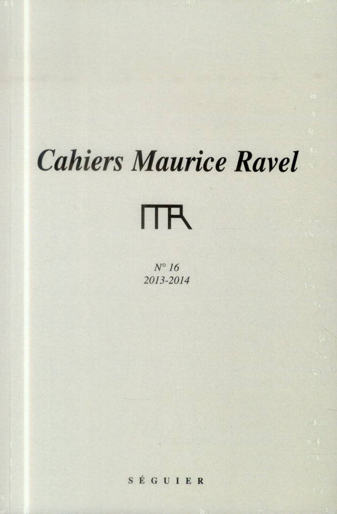 Cahiers Maurice Ravel N°16 2013-2014