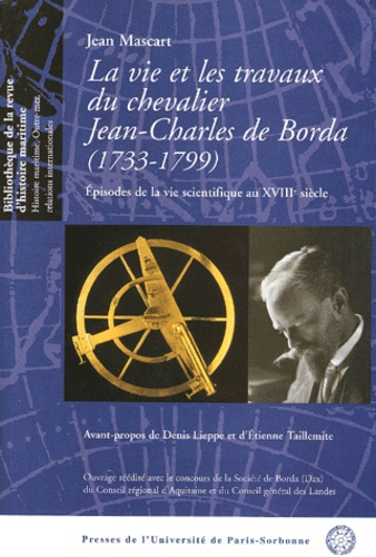 La vie et les travaux du chevalier Jean-Charles de Borda (1733-1799). Episodes de la vie scientifiqu
