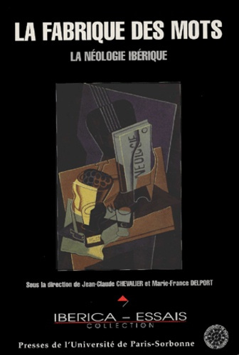La fabrique des mots. La néologie ibérique