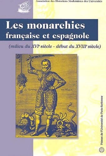 Les monarchies française et espagnole. Milieu du XVIème siècle - début du XVIIIème siècle, Actes du