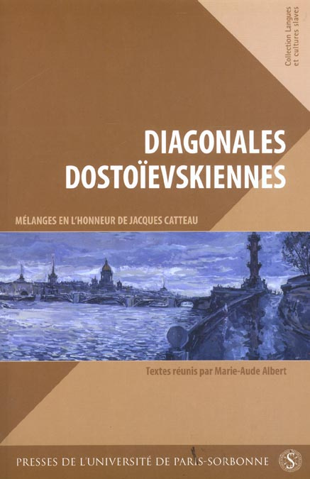 Diagonales dostoïevskiennes. Mélanges en l'honneur de Jacques Catteau