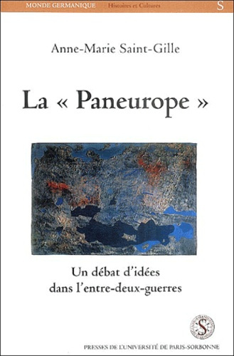 La "Paneurope". Un débat d'idées dans l'entre-deux-guerres