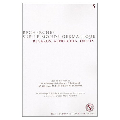 Recherches sur le monde germanique. Regards, approches, objets : en hommage à l'activité de directio