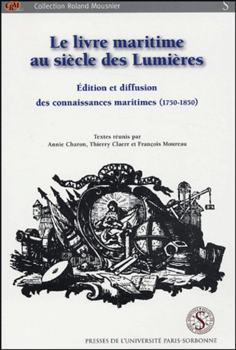 Le livre maritime au siècle des Lumières. Edition et diffusion des connaissances maritimes (1750-185