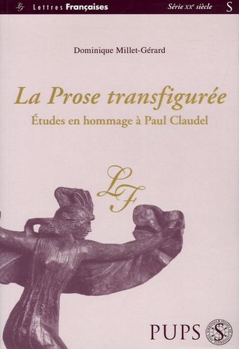 La Prose transfigurée. Vingt études en Hommage à Paul Claudel pour le cinquantenaire de sa mort
