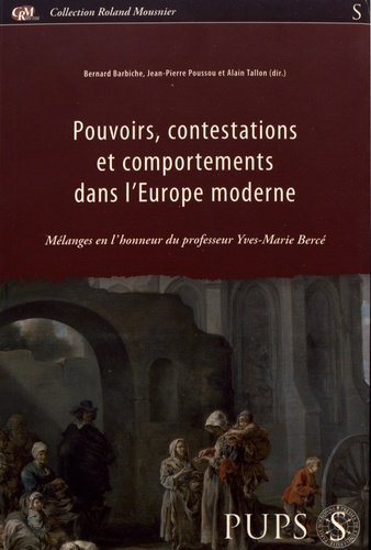 Pouvoirs, contestations et comportements dans l'Europe moderne. Mélanges en l'honneur du professeur