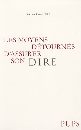 Les Moyens détournés d'assurer son dire