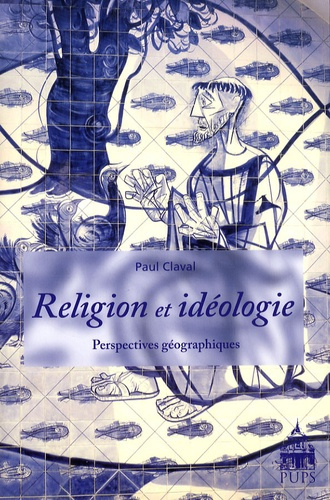 Religion et idéologie. Perspectives géographiques