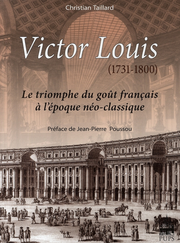 Victor Louis (1731-1800). Le triomphe du goût français à l'époque néo-classique