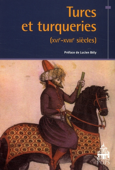 Turcs et turqueries (XVIe-XVIIIe siècles)