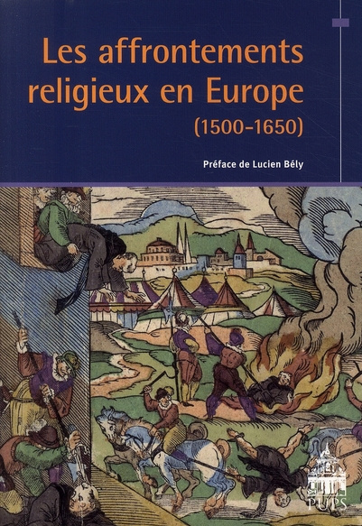 Les Affrontements religieux en Europe. (1500-1650)