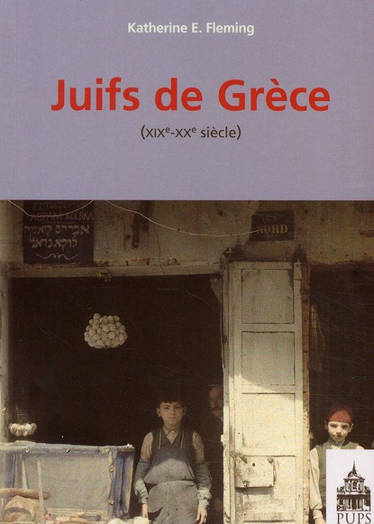 Juifs de Grèce. XIXe-XXe siècle