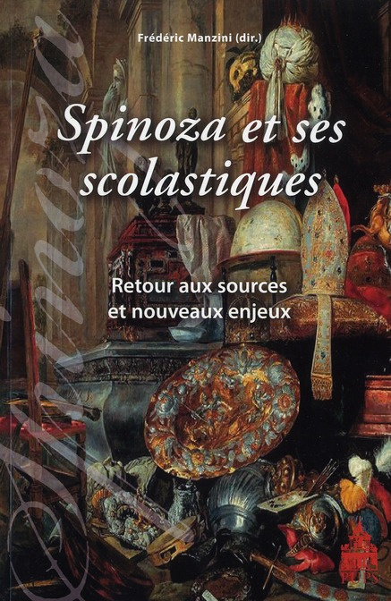 Spinoza et ses scolastiques. Retour aux sources et nouveaux enjeux