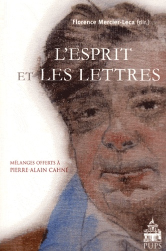 L'Esprit et les Lettres. Hommage à Pierre-Alain Cahné
