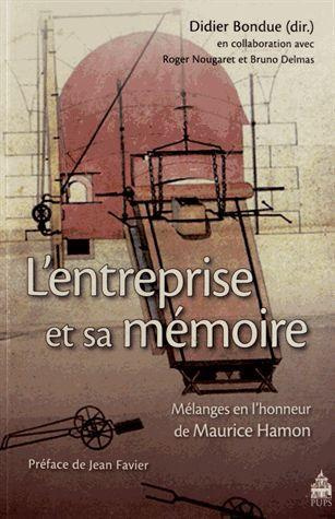 Entreprise et sa mémoire. Mélanges en l'honneur de Maurice Hamon