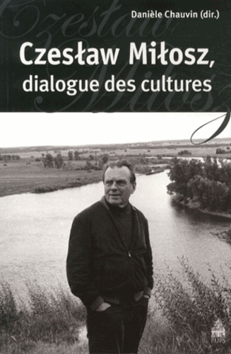 Czeslaw Milosz, dialogue des cultures