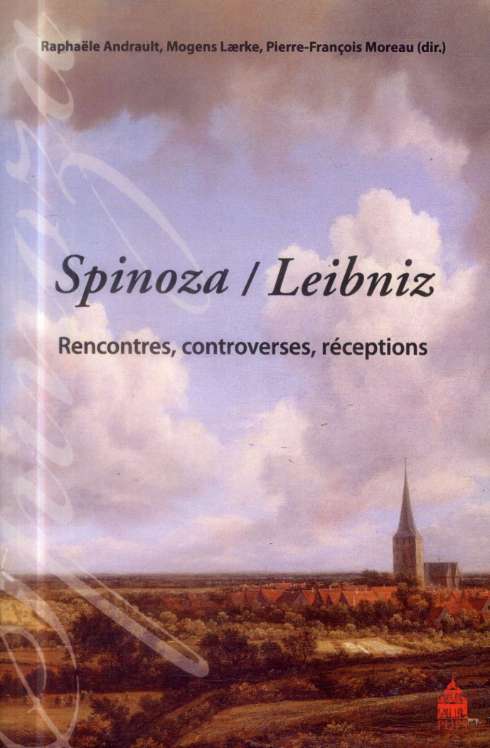 Spinoza / Leibniz. Rencontres, controverses, réceptions
