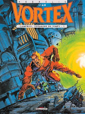 Vortex-Campbell, voyageur du temps Tome 1