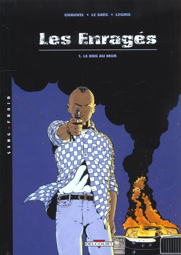 Les enragés Tome 1 : Le dos au mur