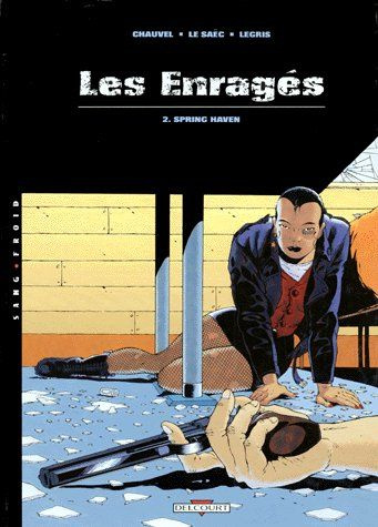 Les enragés Tome 2 : Spring Haven