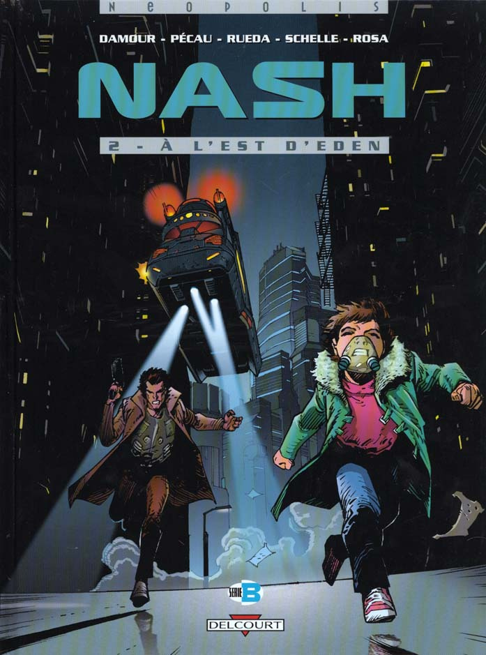 Nash Tome 2 : A l'est d'Eden