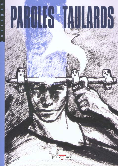 Paroles Tome 1 : Paroles de taulards