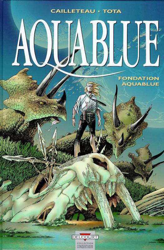 Aquablue Tome 8 : Fondation Aquablue