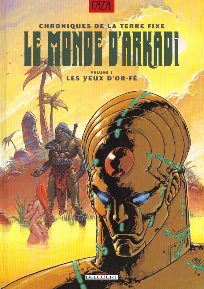 Le monde d'Arkadi Tome 1 : Les yeux d'Or-Fé