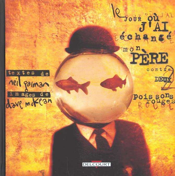 Le jour où j'ai échangé mon père contre deux poissons rouges