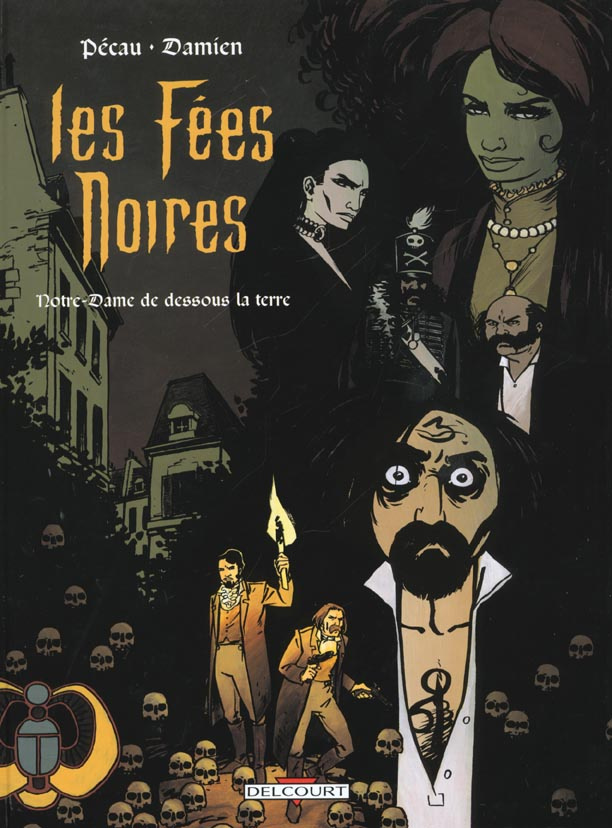 Les fées noires Tome 3 : Notre-Dame de dessous la terre