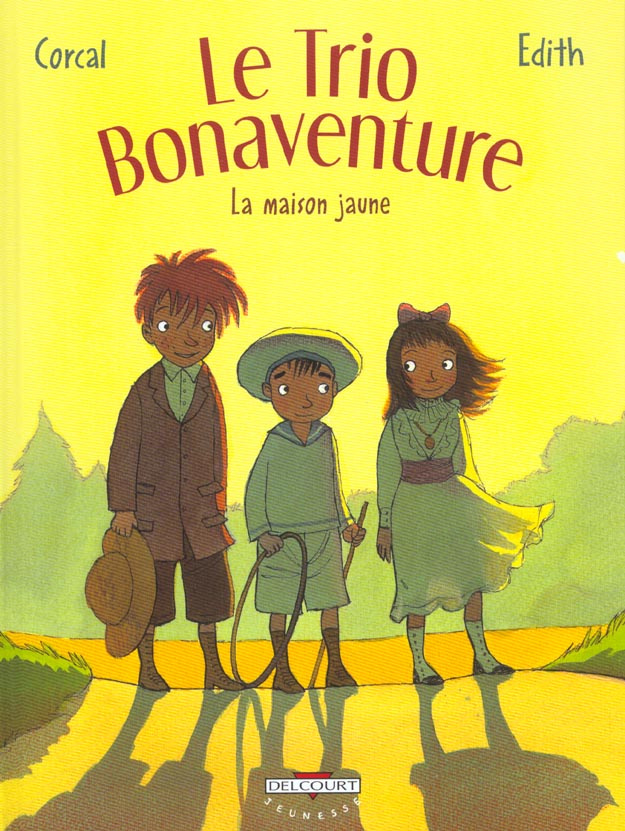 Le trio Bonaventure Tome 1 : La Maison jaune