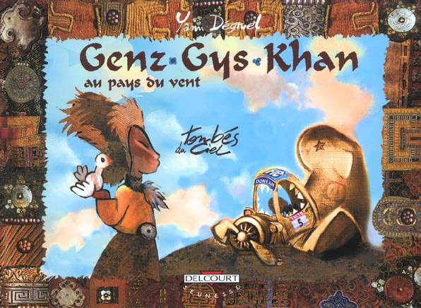 Genz Gys Khan au Pays du Vent Tome 5 : Tombés du ciel
