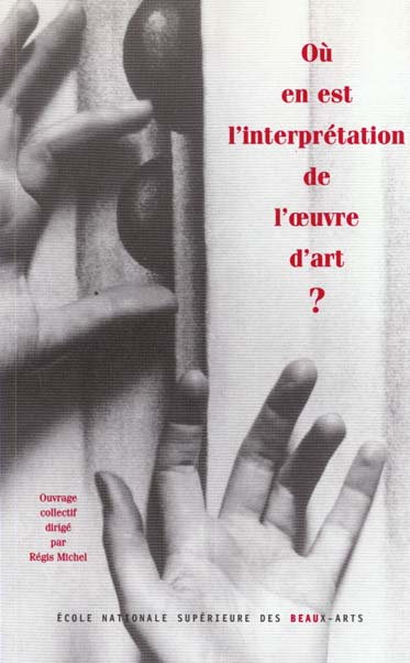 Où en est l' interprétation de l' oeuvre d' art ?