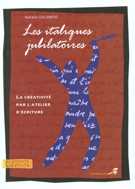 LES ITALIQUES JUBILATOIRES. La créativité par l'atelier d'écriture