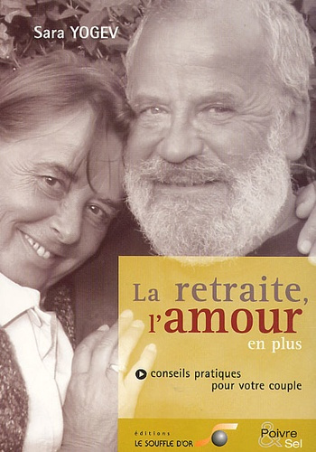 La retraite, l'amour en plus. Conseils pratiques pour votre couple