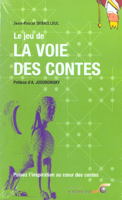 Le jeu de la voie des contes. Avec 1 Jeu