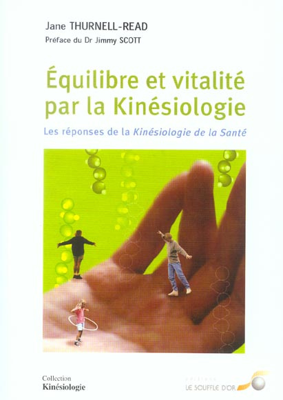 Equilibre et vitalité par la kinésiologie. Les réponses de la Kinésiologie de la Santé