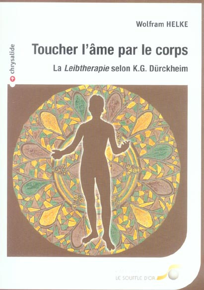 Toucher l'âme par le corps. La "Leibthérapie" selon KG Dürckheim