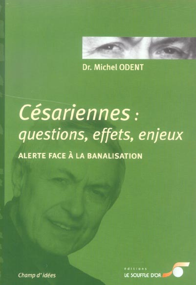 Césariennes : questions, effets, enjeux. Alerte face à la banalisation