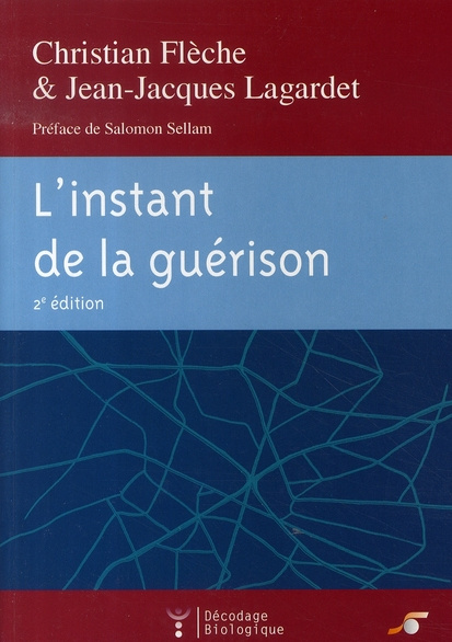 L'instant de la guérison. 2e édition