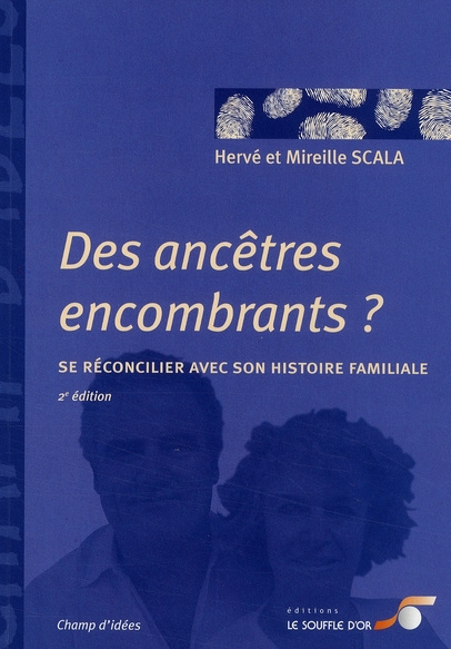 Des ancêtres encombrants ? Se réconcilier avec son histoire familiale, 2e édition