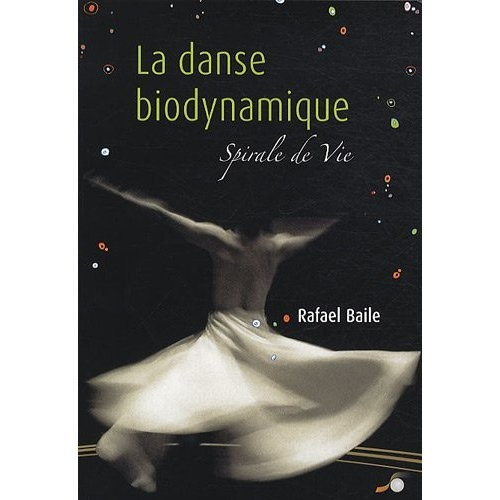 La danse biodynamique. Spirale de la Vie