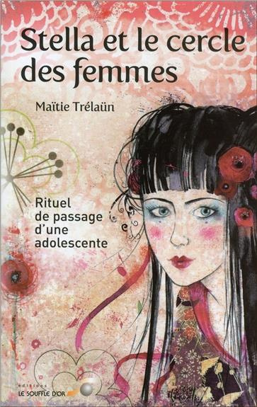 Stella et le cercle des femmes. Rituel de passage d'une adolescente