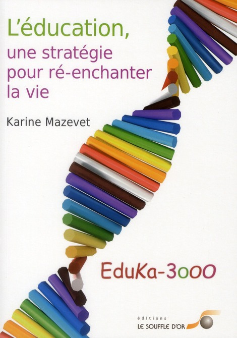 L'éducation, une stratégie pour ré-enchanter la vie