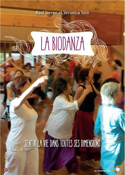 La Biodanza. Sentir la vie dans toutes ses dimensions