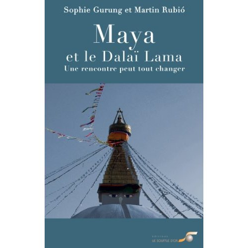 Maya et le Dalaï-Lama. Une rencontre peut tout changer