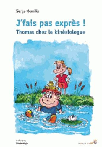J'fais pas exprès ! Thomas chez le kinésiologue