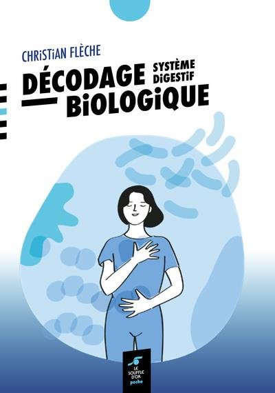 Décodage biologique. Système digestif, 2e édition